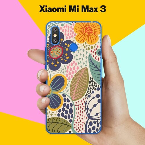 Силиконовый чехол на Xiaomi Mi Max 3 Цветы / для Сяоми Ми Макс 3 силиконовый чехол на xiaomi mi max 3 сяоми ми макс 3 акварельные бабочки прозрачный