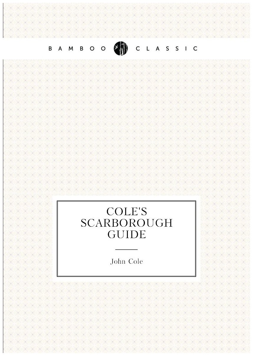 Cole's Scarborough guide