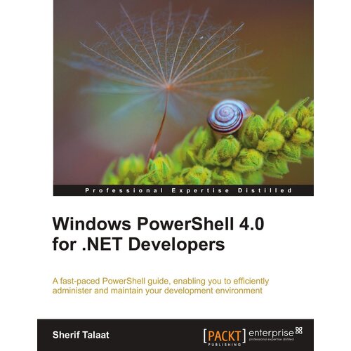 Windows Powershell 4.0 for . Net Developers