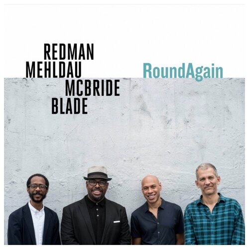 Warner Bros. Joshua Redman. Brad Mehldau. Christian McBride. Brian Blade. RoundAgain (виниловая пластинка)