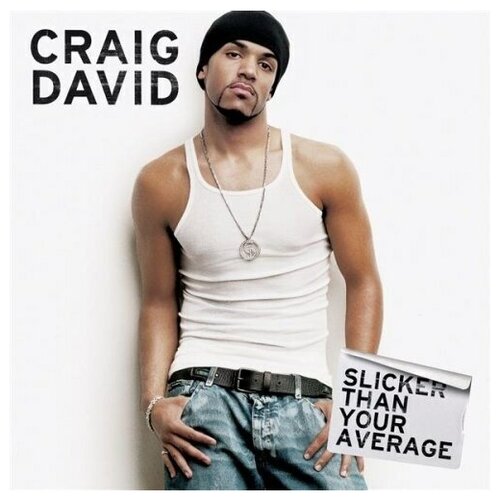 Craig David - Slicker Than Your Average