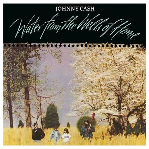 Johnny Cash - Water From The Wells Of Home