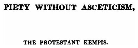 Piety without asceticism, or The Protestant Kempis - фото №2