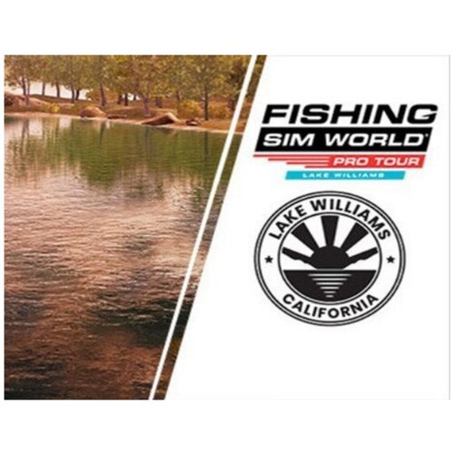 fishing sim world pro tour lake williams Fishing Sim World: Pro Tour - Lake Williams