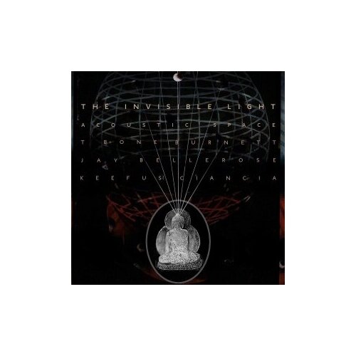 Компакт-Диски, Verve Records, T-BONE BURNETT / JAY BELLEROSE / KEEFUS CIANCIA - The Invisible Light: Acoustic Space (CD)