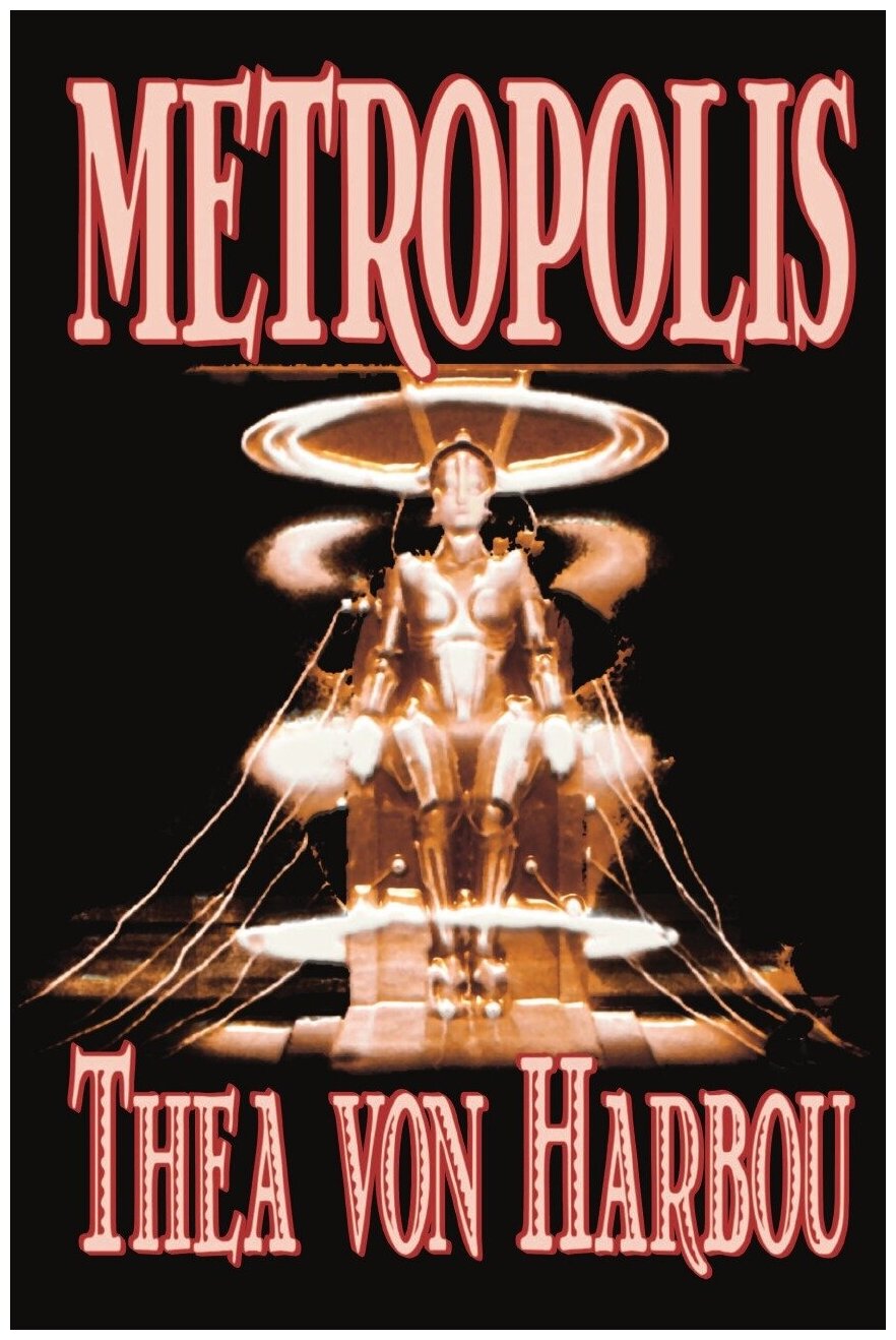 Metropolis by Thea Von Harbou, Science Fiction