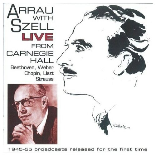 ARRAU WITH SZELL - 1945-55 Broadcasts