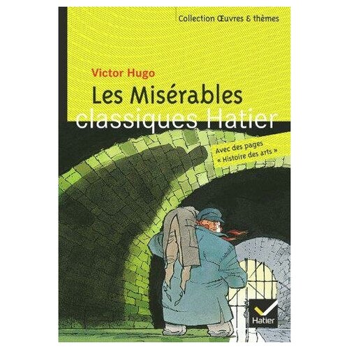 Hugo V. Les Miserables. Oeuvres & Themes