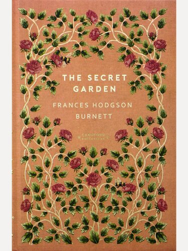Изображение товара «Таинственный сад» (Secret Garden) — Фрэнсис Элиза Бёрнетт. Элитное издание Cranford Collection (На английском)