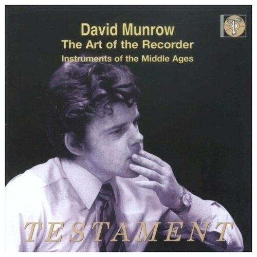 MUNROW The Art of the Recorder. Instruments of the Middle Ages.