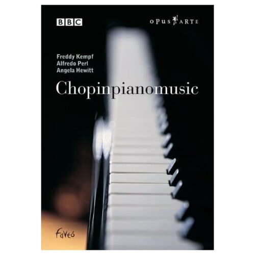 CHOPIN: Piano Music. Alfredo Perl, Freddy Kempf, Angela Hewitt.