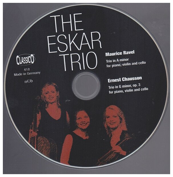 Ravel / Chausson - Piano Trios-Eskar Trio CLCO CD Deu ( Компакт-диск 1шт)