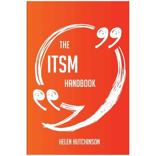 The ITSM Handbook - Everything You Need To Know About ITSM
