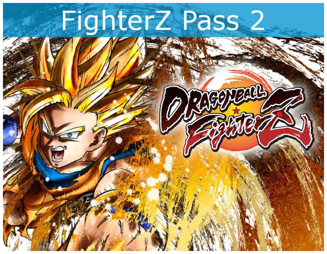 Dragon Ball FighterZ - FighterZ Pass 2