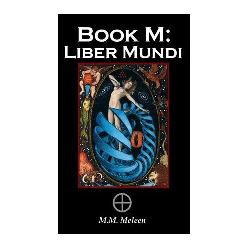 Книга М: Свобода мира - руководство к Таро Табула Мунди / Book M: Liber Mundi - Tabula Mundi Tarot