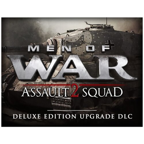 Men of War: Assault Squad 2 - Deluxe Edition Upgrade DLC игра men of war assault squad game of the year edition для pc steam электронная версия