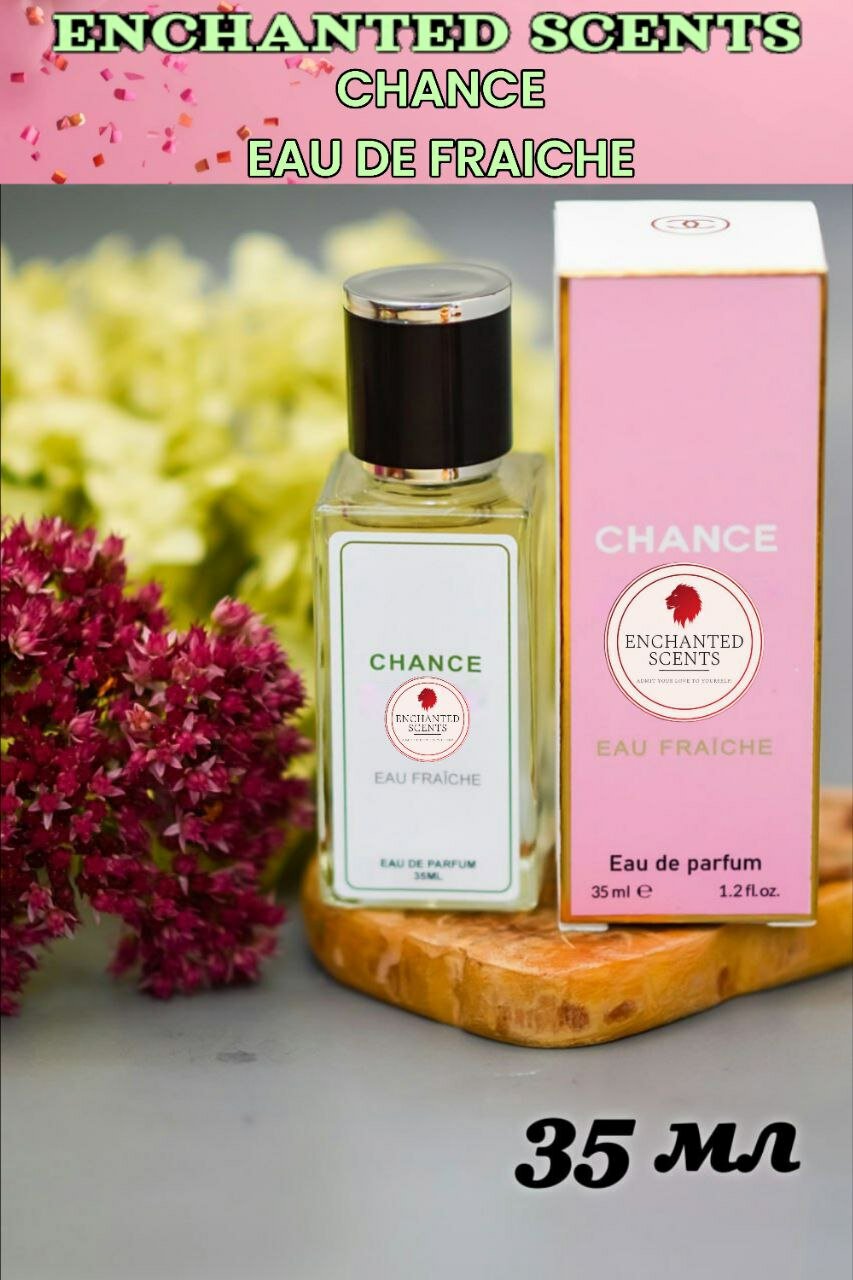 Туалетная вода для женщин ENCHANTED SCENTS Chanel Chance Eau Fraiche, 35 мл