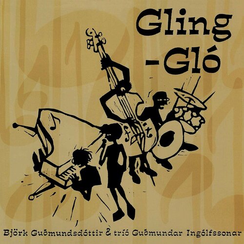 Björk & Tríó Guðmundar Ingólfssonar – Gling-Gló