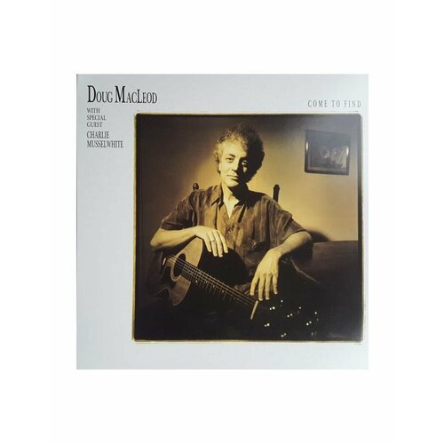 Виниловая пластинка MacLeod, Doug; Musselwhite, Charlie, Come To Find (Analogue) (0753088027475)