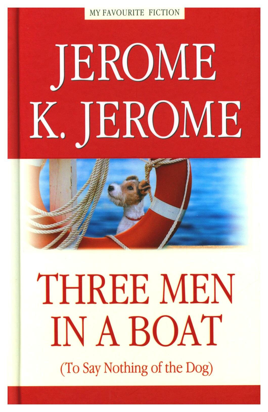 Three Men in a Boat (to Say Nothing of the Dog) = Трое в лодке, не считая собаки. Джером К. Дж. Антология