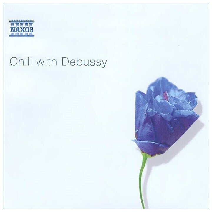Debussy - Chill With*Suite Bergamasque Arabesque Children's Corner- < Naxos CD Deu (Компакт-диск 1шт) claire de lune