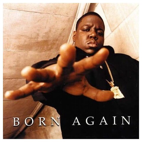 Виниловые пластинки, Bad Boy Records, THE NOTORIOUS B.I.G. - Born Again (2LP)