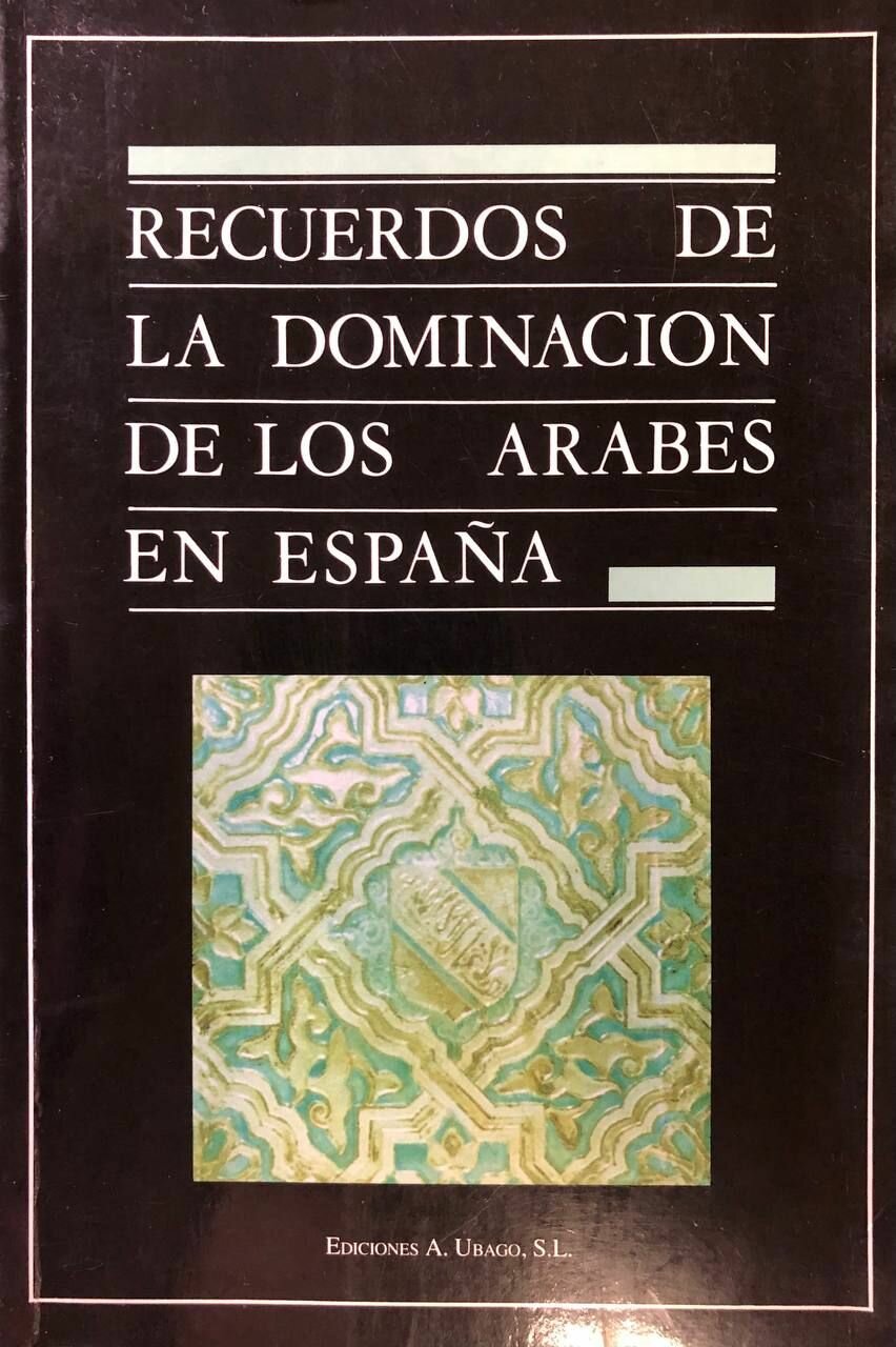 Recuerdos de la dominacion de los arabes en Espana 1989 г.