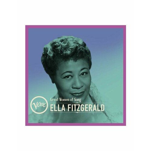 Виниловая пластинка Fitzgerald, Ella, Great Women Of Song (0602458813289) audio cd ella fitzgerald