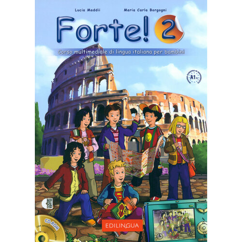 Forte! 2. Libro dello studente ed esercizi. Livello elementare. A1+ + CD ROM + CD Audio | Maddii Lucia