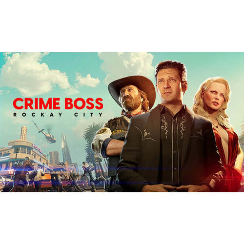 Игра Crime Boss Rockay City для PC STEAM Регион активации Российская Федерация электронная версия 999₽