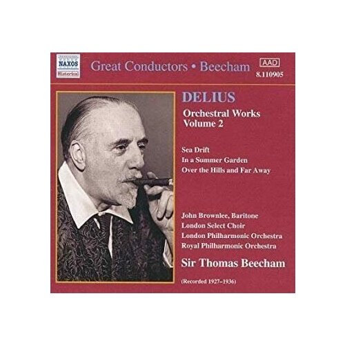 Delius-Orchestral Works 2*Sea Drift In A Summer Garden-Sir Thomas Beecham Naxos CD Deu ( Компакт-диск 1шт) Frederick great italian conductors 2 by antonio gurnieri orchester der mailander scala