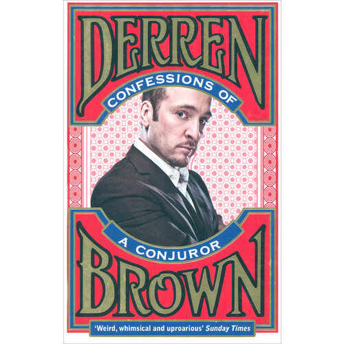 Confessions of a Conjuror | Brown Derren