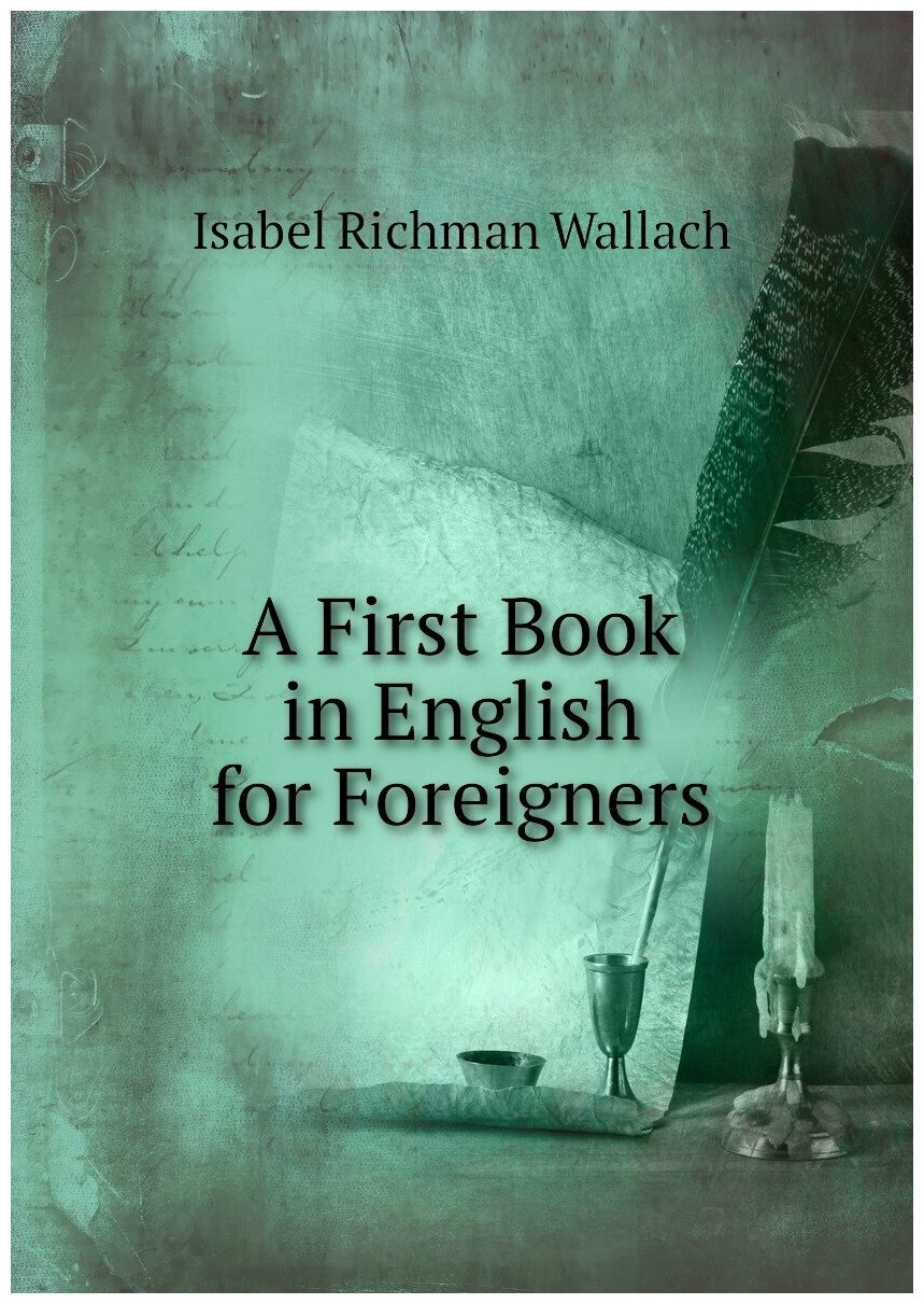 A First Book in English for Foreigners