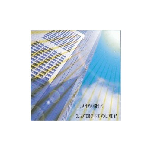 Компакт-Диски, 30 Hertz Records, JAH WOBBLE - ELEVATOR MUSIC VOLUME 1A (CD) barclay linwood elevator pitch