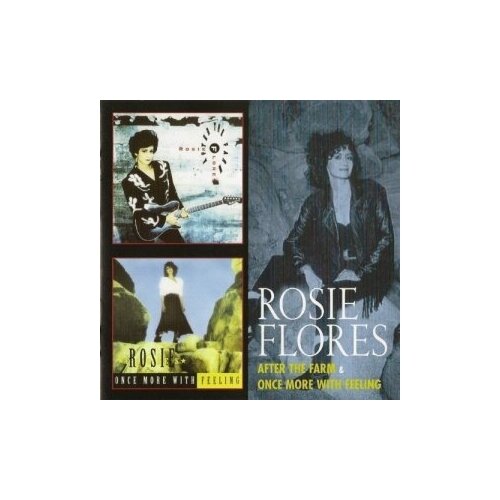 Компакт-Диски, Floating World Records, ROSIE FLORES - AFTER THE FARM & ONCE MORE WITH FEELING (CD)