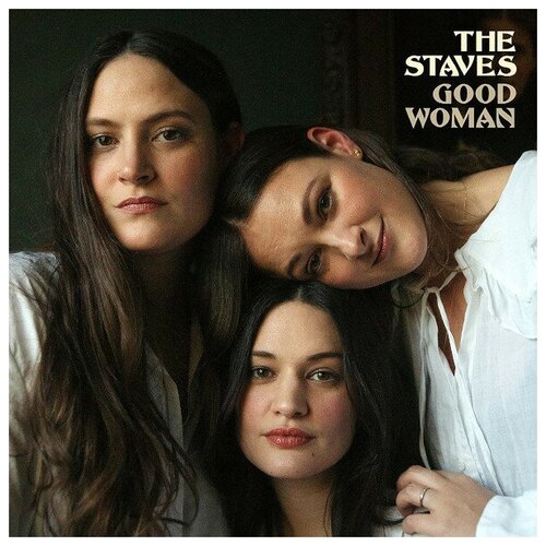 The Staves - Good Woman. 1 LP