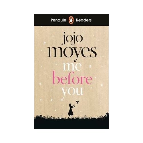 Moyes Jojo. Me Before You. Penguin Readers