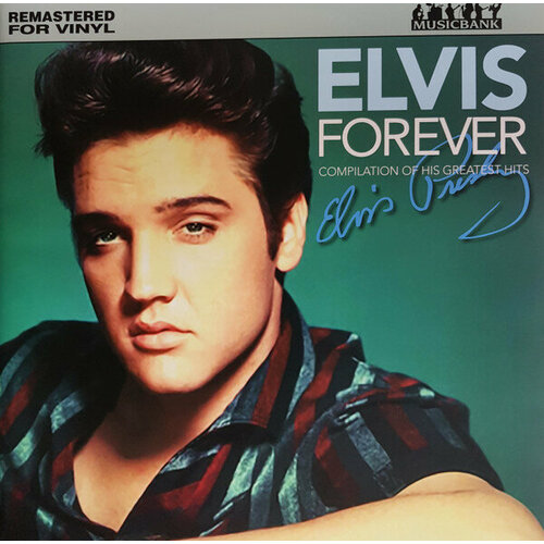 Виниловая пластинка Presley Elvis - Forever: Compilation Of His Greatest Hits (180 Gram Black Vinyl LP)