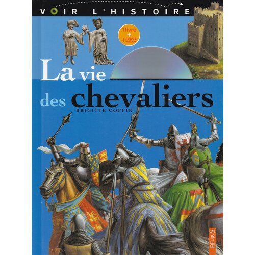 La vie des chevaliers + DVD