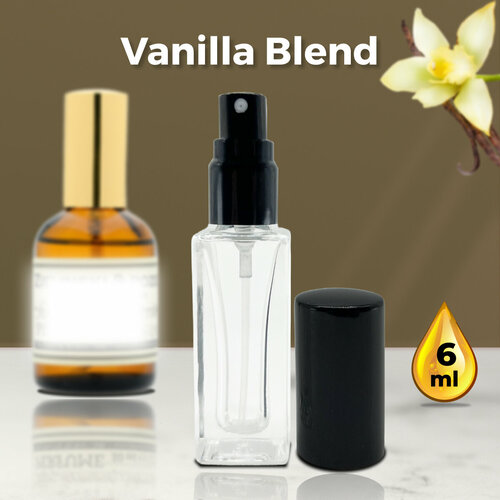 Vanilla Blend - Духи унисекс 6 мл + подарок 1 мл другого аромата