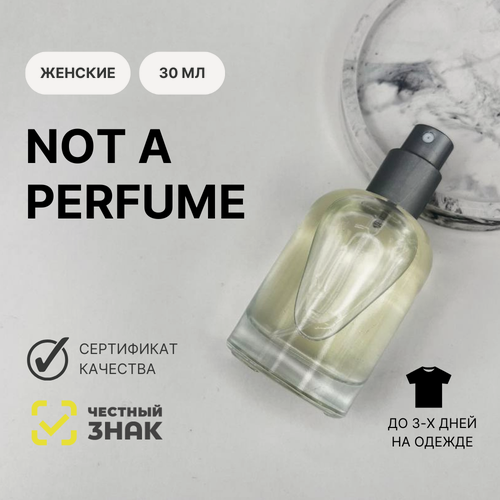 Изображение товара Духи Not a Perfume, A-18, Aromat Perfume, 30 мл