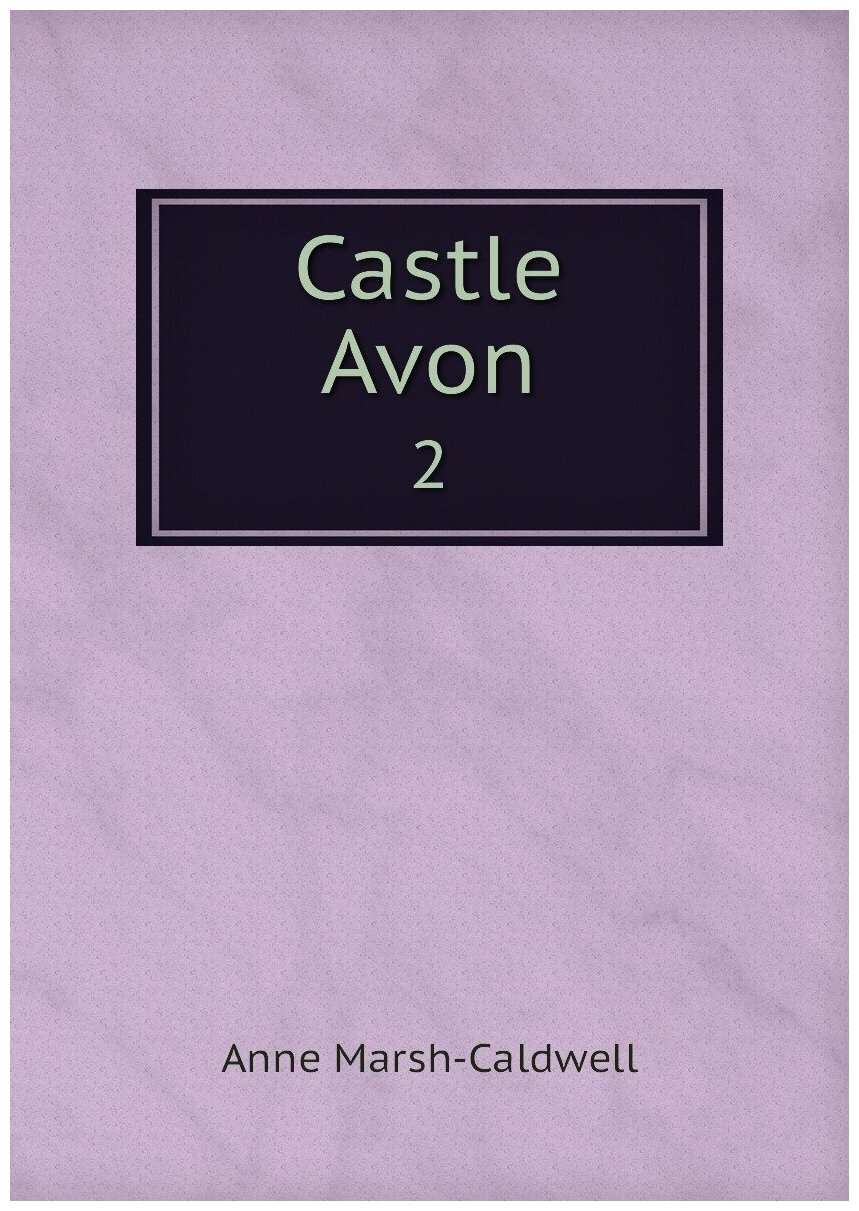 Castle Avon. 2