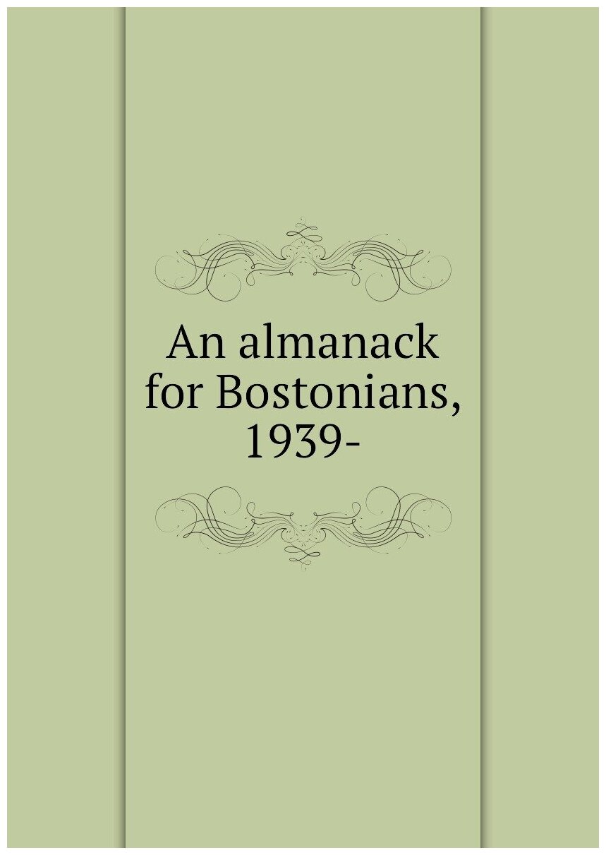 An almanack for Bostonians, 1939-