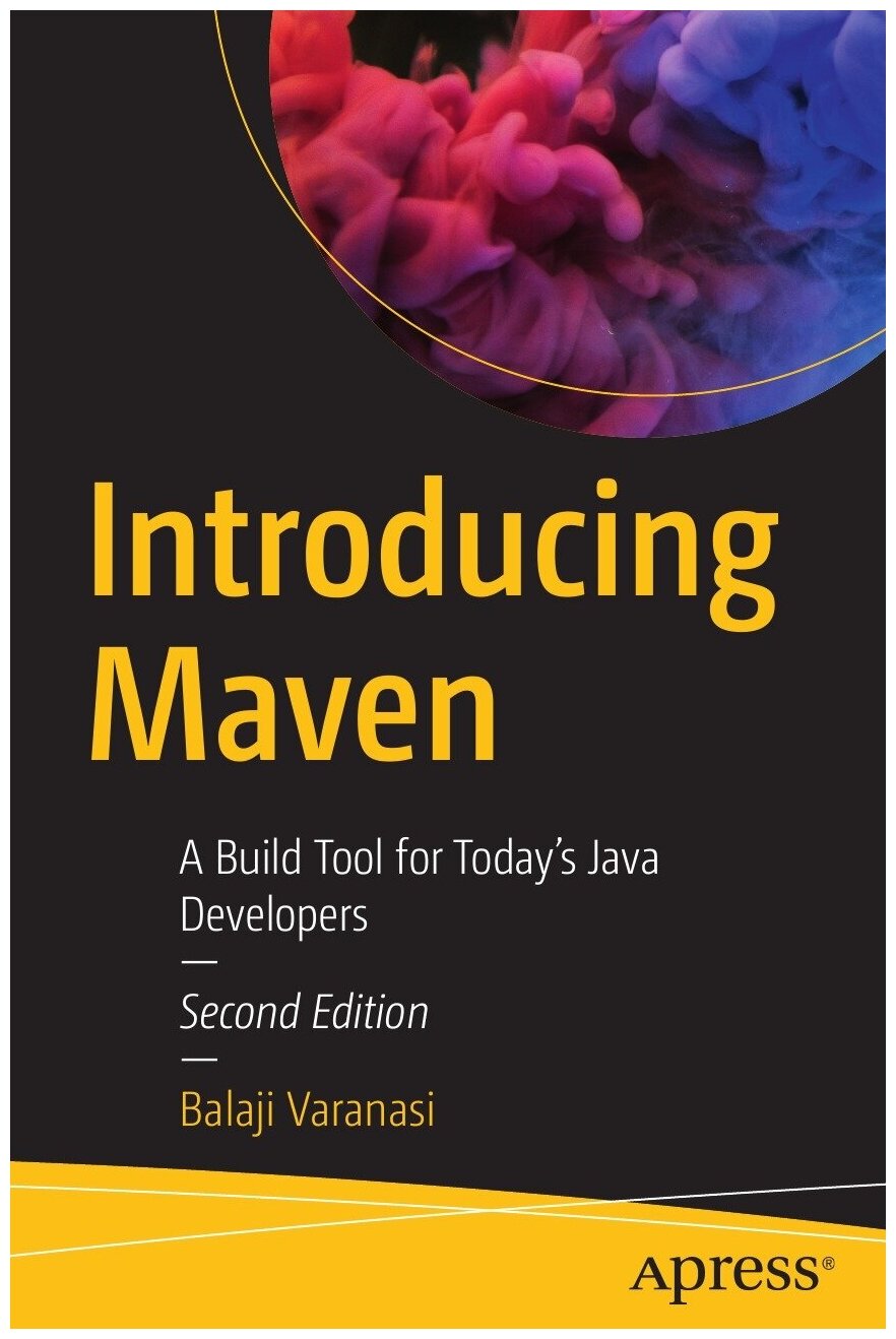 Introducing Maven. A Build Tool for Today's Java Developers