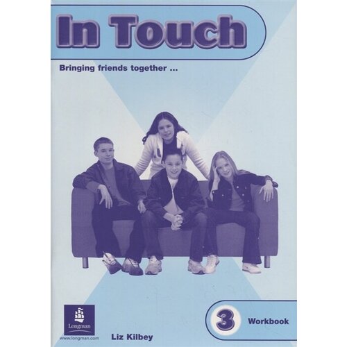 In Touch 3. Bringing friends together… Workbook