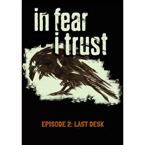 In Fear I Trust - Episode 2 DLC (Steam; PC; Регион активации РФ, СНГ, Турция)