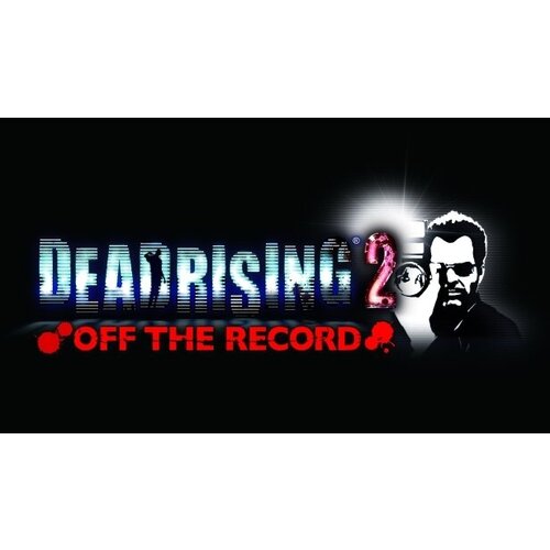 Игра Dead Rising 2 : Off The Record для PC (STEAM) (электронная версия) ключ на dead rising 2 off the record [xbox one xbox x s]