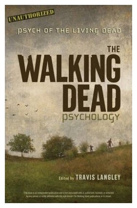 The Walking Dead Psychology. Psych of the Living Dead