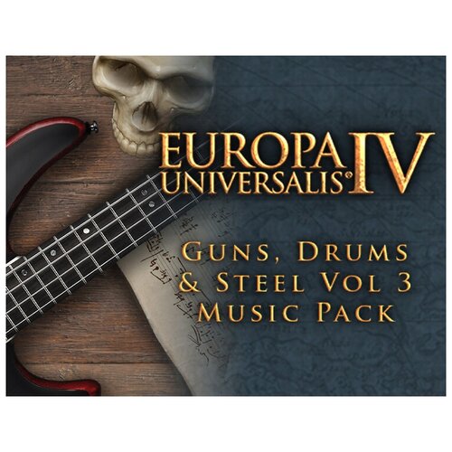 Europa Universalis IV: Guns, Drums and Steel Volume 3 Music Pack europa universalis iv monuments to power pack