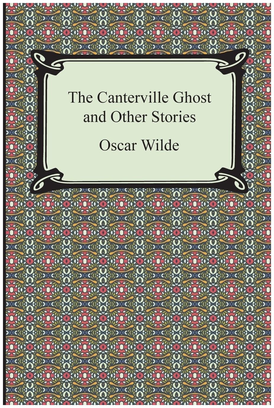 The Canterville Ghost and Other Stories